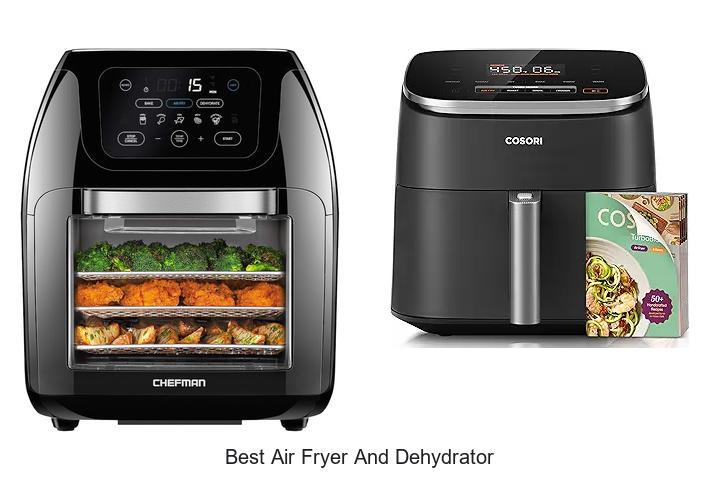Top 12 Best Air Fryer and Dehydrator You Can’t Miss!