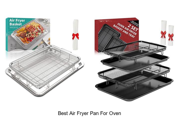 Top 12 Best Air Fryer Pan for Oven You Can’t Miss!