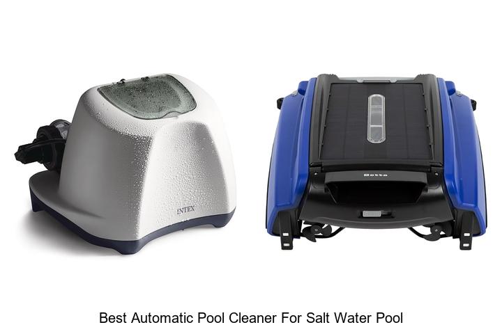 Top 12 Best Automatic Pool Cleaner For Salt Water Pool Secrets!
