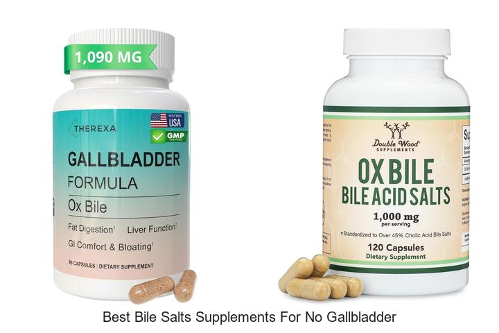 Top 12 Best Bile Salts Supplements for No Gallbladder Now!