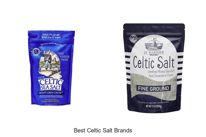Top 12 Best Celtic Salt Brands You Can’t Miss Today!