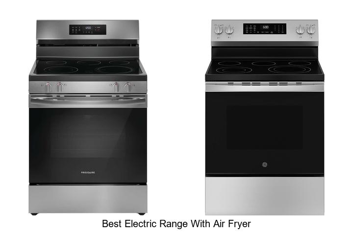 Top 12 Best Electric Range With Air Fryer You Need Now!