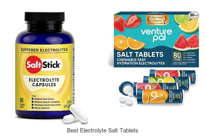 Top 12 Best Electrolyte Salt Tablets You Need Now!
