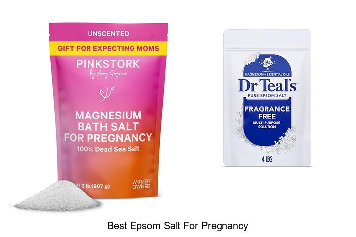Top 12 Best Epsom Salt for Pregnancy You Can’t Miss!