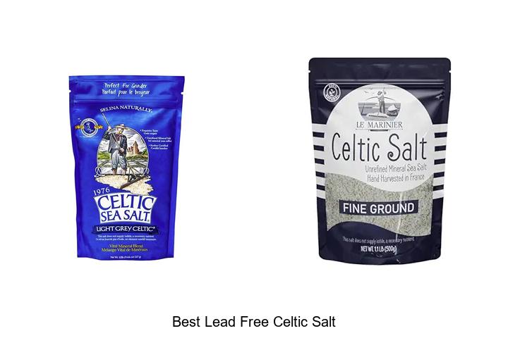 Top 12 Best Lead Free Celtic Salt You Can’t Miss!