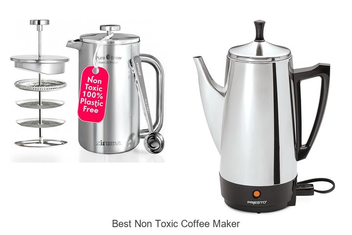 Top 12 Best Non Toxic Coffee Maker That Will Change Mornings