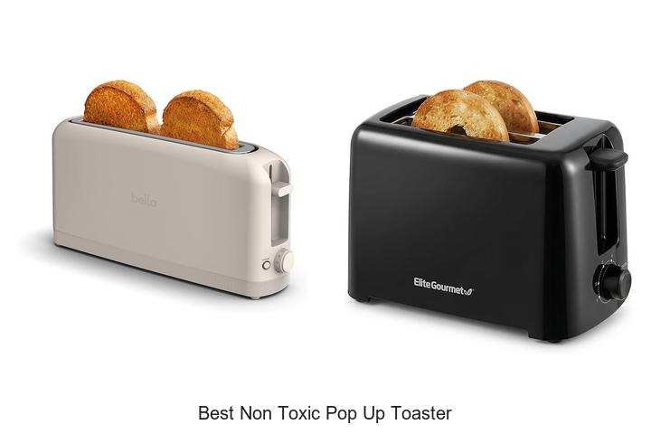Top 12 Best Non Toxic Pop Up Toaster That Will Shock You