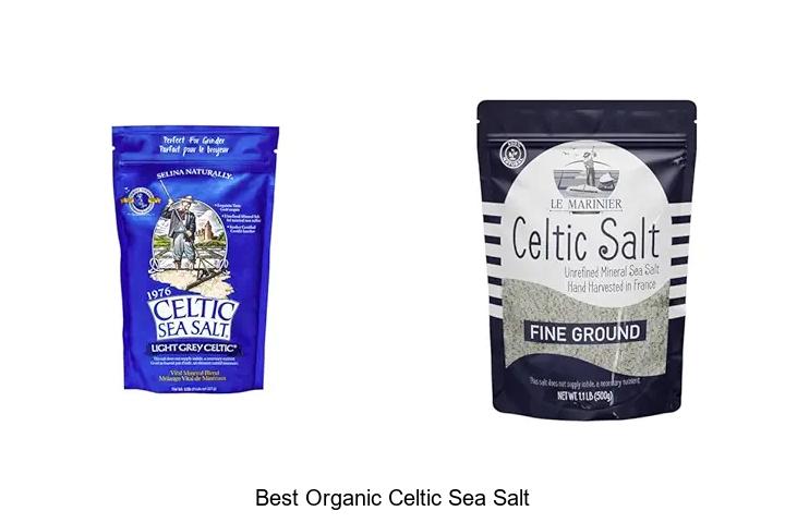 Top 12 Best Organic Celtic Sea Salt You Must Try Now!