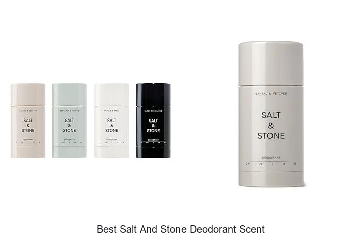 Top 12 Best Salt And Stone Deodorant Scent You Must Try!