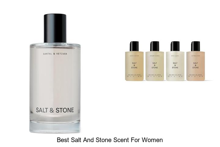 Top 12 Best Salt and Stone Scent for Women You’ll Love