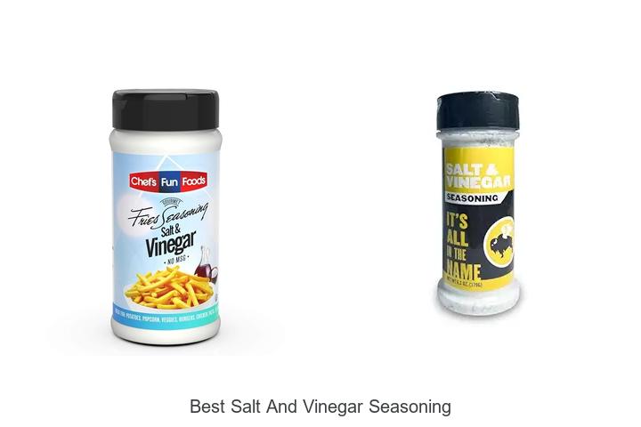 Top 12 Best Salt and Vinegar Seasoning You Can’t Miss!