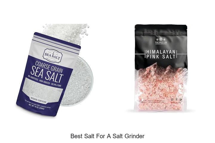 Top 12 Best Salt for a Salt Grinder You Must Try Today
