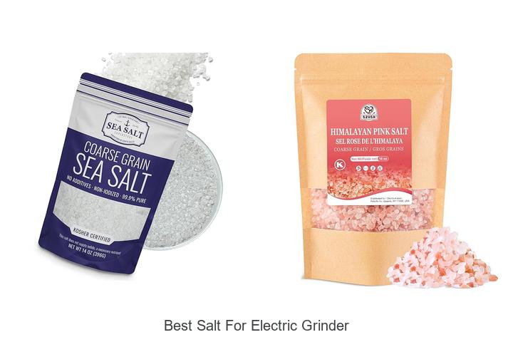 Top 12 Best Salt For Electric Grinder You Can’t Miss!