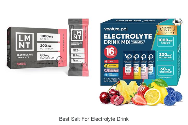 Top 12 Best Salt For Electrolyte Drink That Boosts Energy!