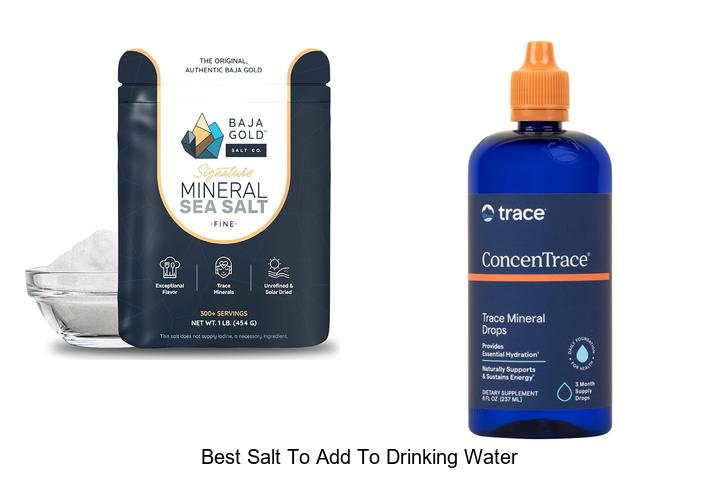 Top 12 Best Salt to Add to Drinking Water That Boost Health!