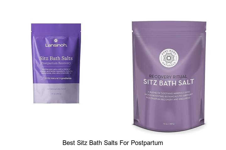 Top 12 Best Sitz Bath Salts for Postpartum Moms’ Relief