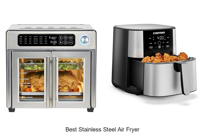 Top 12 Best Stainless Steel Air Fryer You Can’t Miss!