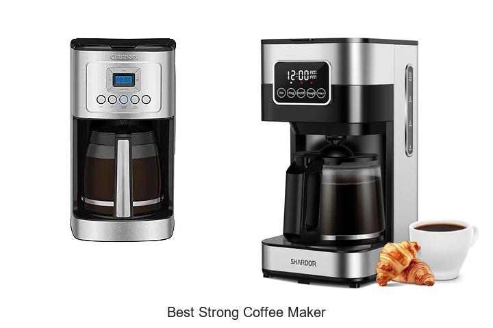 Top 12 Best Strong Coffee Maker For Bold Flavor Boost