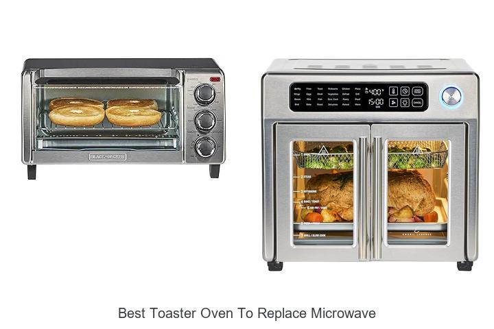 Top 12 Best Toaster Oven to Replace Microwave Fast & Easy