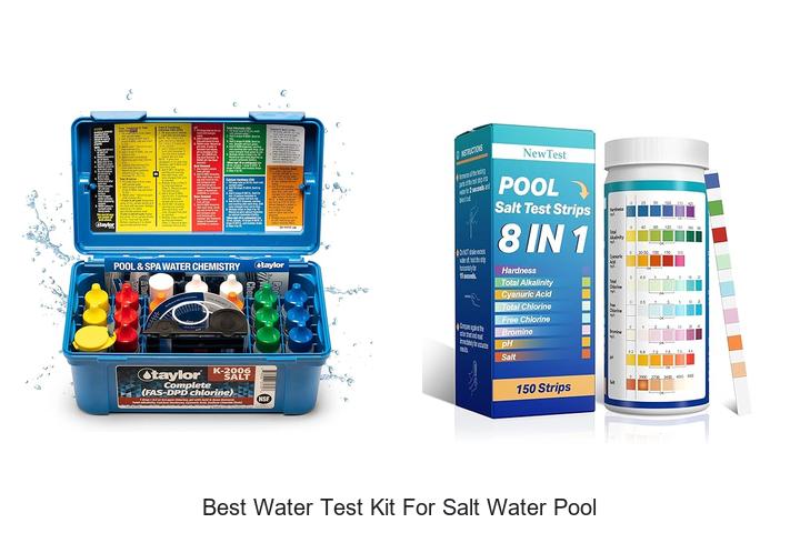 Top 12 Best Water Test Kit For Salt Water Pool Revealed!