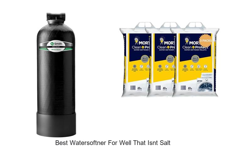 Top 12 Best Watersoftner For Well That Isnt Salt – Shocking!