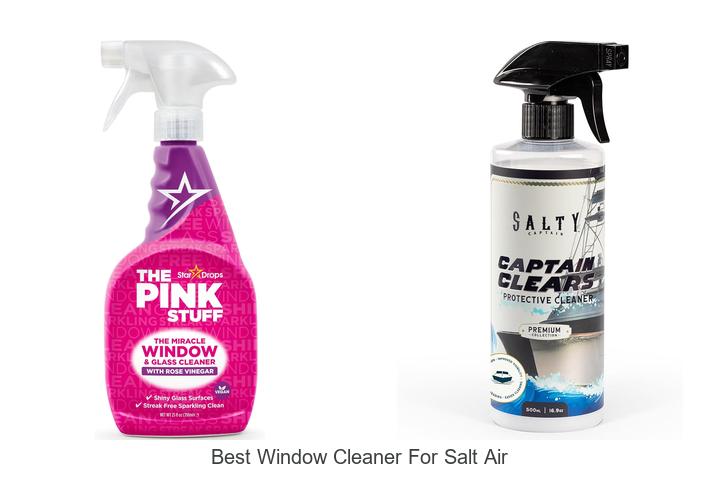 Top 12 Best Window Cleaner for Salt Air That Actually Works
